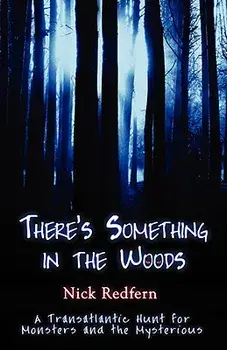 There's Something in the Woods, Paperback/Nick Redfern