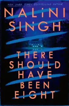 There Should Have Been Eight, Paperback/Nalini Singh