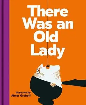 There Was an Old Lady, Hardcover/Abner Graboff