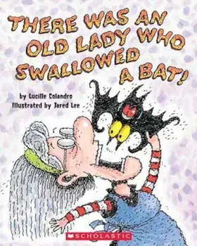 There Was an Old Lady Who Swallowed a Bat!, Paperback/Lucille Colandro