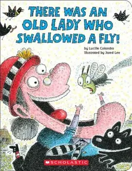 There Was an Old Lady Who Swallowed a Fly!, Hardcover/Lucille Colandro