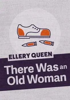 There Was an Old Woman, Paperback/Ellery Queen