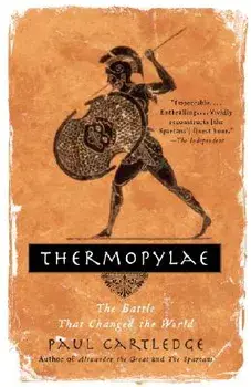 Thermopylae: The Battle That Changed the World, Paperback/Paul Cartledge