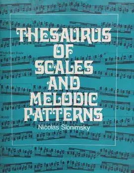 Thesaurus of Scales and Melodic Patterns, Paperback/Nicolas Slonimsky
