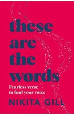 These Are the Words - Nikita Gill