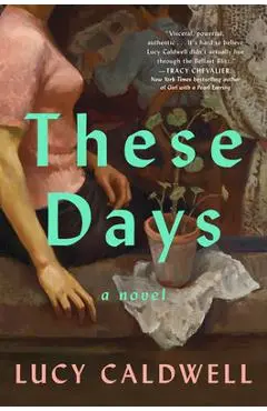 These Days - Lucy Caldwell
