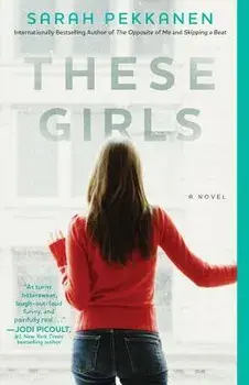 These Girls, Paperback/Sarah Pekkanen