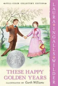 These Happy Golden Years, Paperback/Laura Ingalls Wilder