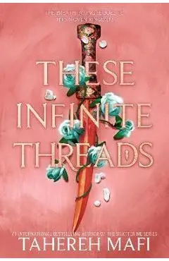 These Infinite Threads - Tahereh Mafi