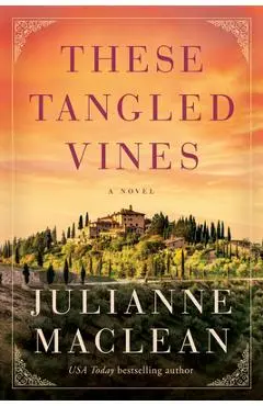 These Tangled Vines - Julianne Maclean