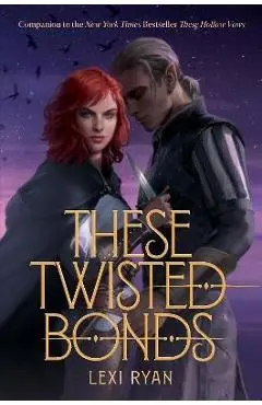 These Twisted Bonds - Lexi Ryan