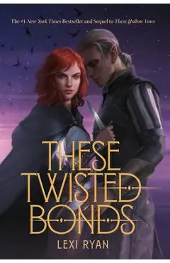 These Twisted Bonds - Lexi Ryan