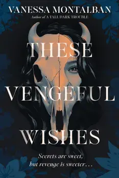 These Vengeful Wishes, Hardback/Vanessa Montalban