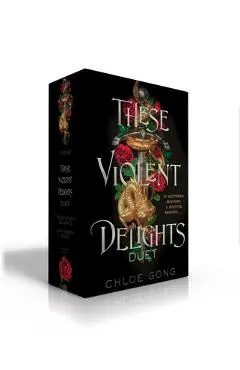 These Violent Delights Duet: These Violent Delights; Our Violent Ends - Chloe Gong