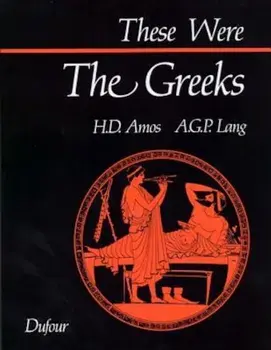 These Were the Greeks, Paperback/H. D. Amos