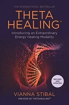 Thetahealing(r): Introducing an Extraordinary Energy Healing Modality, Paperback/Vianna Stibal