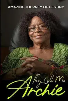 They Call Me Archie: Amazing Journey of Destiny, Paperback/Rosina Acheampong