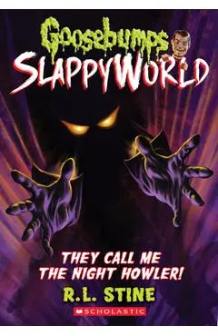They Call Me the Night Howler! - R. L. Stine