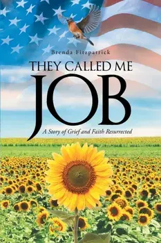 They Called Me Job: A Story of Grief and Faith Resurrected, Paperback/Brenda Fitzpatrick