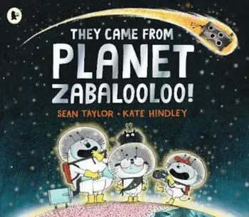 They Came from Planet Zabalooloo!, Paperback/Sean Taylor