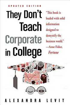 They Don't Teach Corporate in College, Updated Edition, Paperback/Alexandra Levit