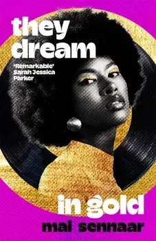 They Dream In Gold, Hardback/Diabou Mai Sennaar