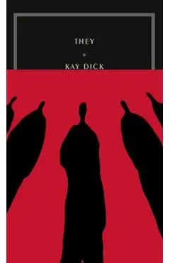They - Kay Dick