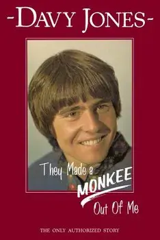 They Made a Monkee Out of Me, Paperback (2nd Ed.)/Davy Jones