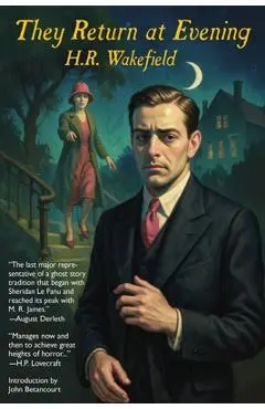 They Return at Evening - H. R. Wakefield