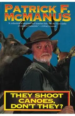 They Shoot Canoes, Don't They? - Patrick F. Mcmanus