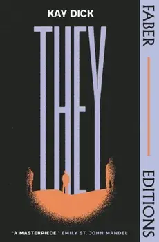 They. The Lost Dystopian 'Masterpiece' (Emily St. John Mandel), Main, Paperback/Kay Dick