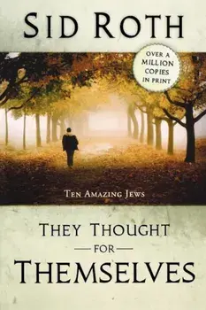 They Thought for Themselves: Daring to Confront the Forbidden, Paperback/Sid Roth