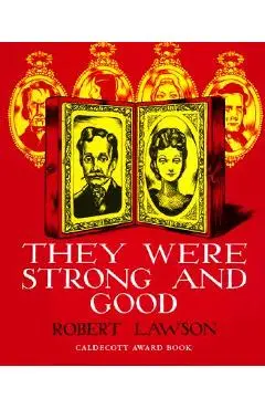 They Were Strong and Good - Robert Lawson