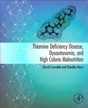 Thiamine Deficiency Disease, Dysautonomia, and High Calorie Malnutrition, Paperback/Derrick Lonsdale