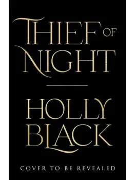 Thief of Night, Hardback/Holly Black