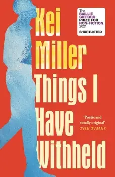 Things I Have Withheld. Main, Paperback/Kei Miller