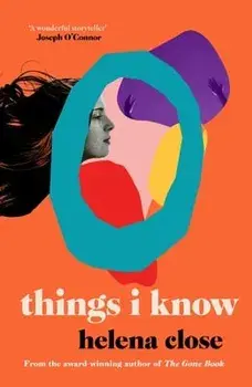 Things I Know, Paperback/Helena Close