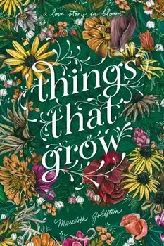 Things That Grow, Hardcover/Meredith Goldstein