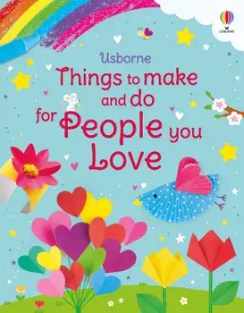 Things to Make and Do for People You Love/Kate Nolan
