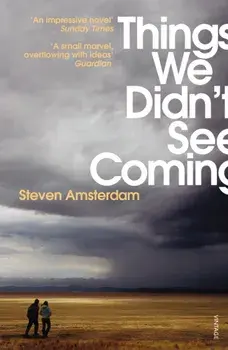 Things We Didn't See Coming, Paperback/Steven Amsterdam