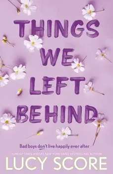 Things We Left Behind. the heart-pounding new book from the bestselling author of Things We Never Got Over, Paperback/Lucy Score