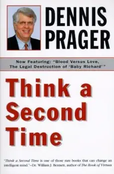 Think a Second Time, Paperback/Dennis Prager