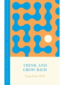 Think and Grow Rich (The Concise Classic). Timeless Wisdom Distilled, Hardback/Napoleon Hill
