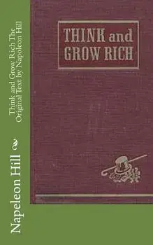 Think and Grow Rich the Original Text by Napoleon Hill, Paperback/Napeleon Hill