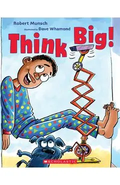 Think Big! - Robert Munsch