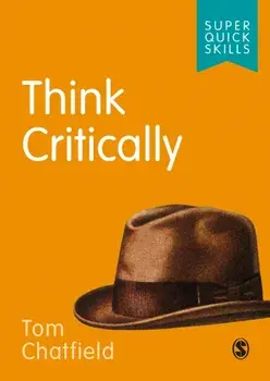 Think Critically, Paperback/Tom Chatfield