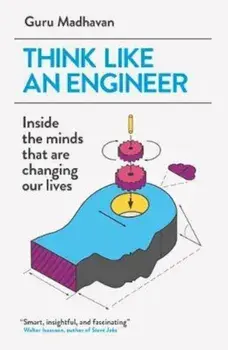Think Like An Engineer, Paperback/Guru Madhavan