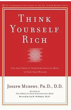 Think Yourself Rich - Joseph Murphy