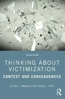 Thinking About Victimization. Context and Consequences, 2 ed, Paperback/***