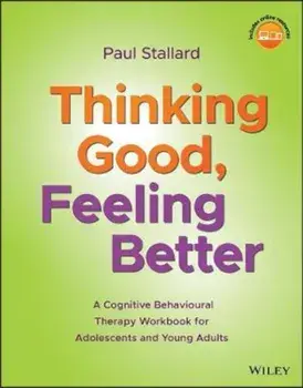 Thinking Good, Feeling Better, Paperback/Paul Stallard
